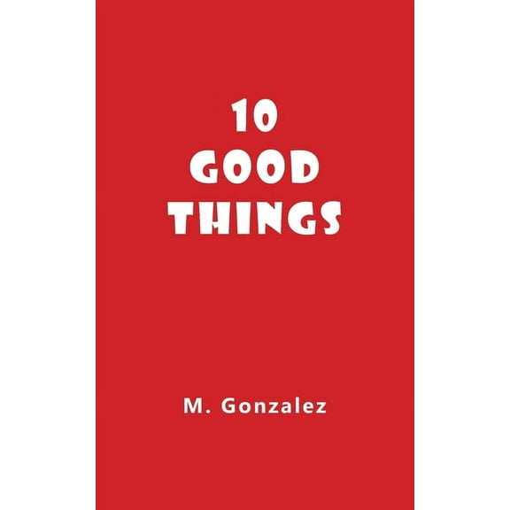 10 Good Things (Paperback)
