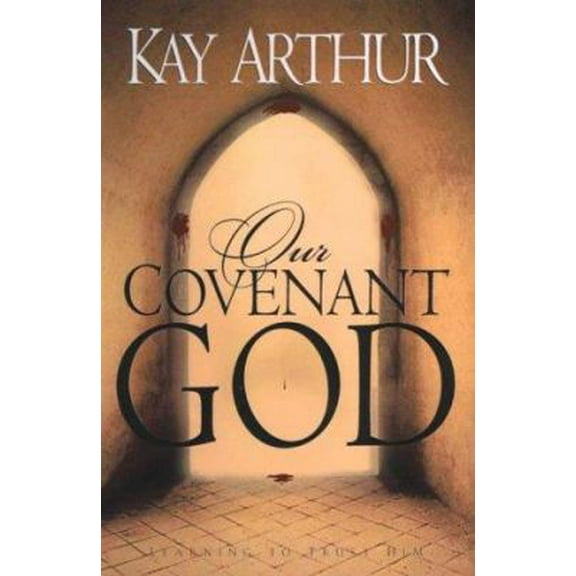 Pre-Owned Our Covenant God: Learning to Trust Him (Hardcover) 1578561825 9781578561827
