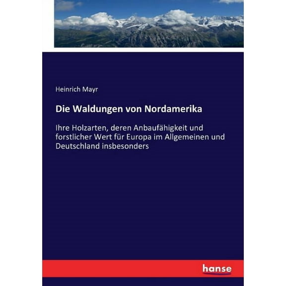 Die Waldungen von Nordamerika (Paperback)