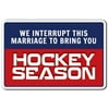 HOCKEY SEASON Novelty Sign hockey sports team season puck ice arena gift