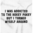 thumbnail image 2 of Addicted Hokey Pokey Nerdy Geeky Men's Graphic T Shirt Tees Brisco Brands X, 2 of 4