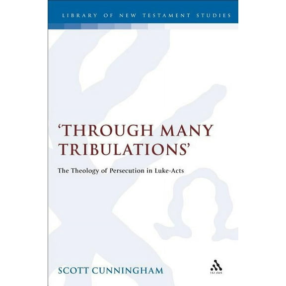 Library of New Testament Studies Through Many Tribulations, (Hardcover)