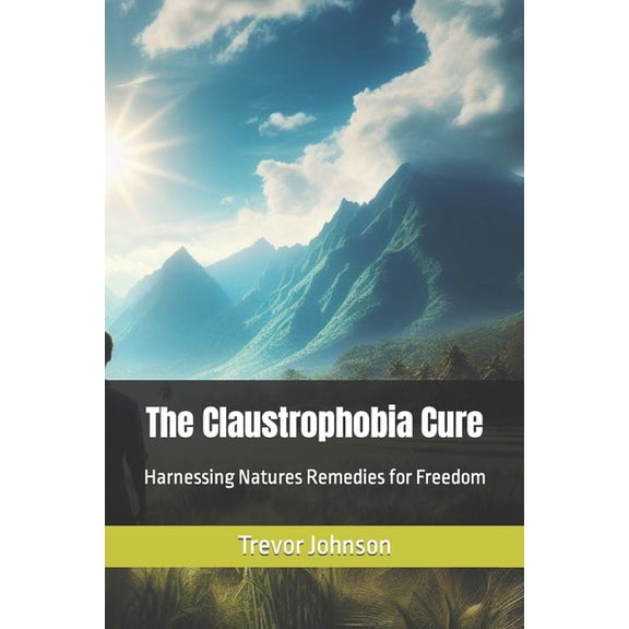 The Claustrophobia Cure (Paperback)