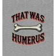 thumbnail image 2 of That Was Humerus Adult Heather Gray Crew Neck Short Sleeve Tee-XL, 2 of 4