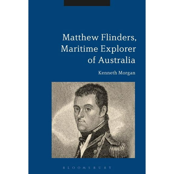 Matthew Flinders, Maritime Explorer of Australia, (Paperback)