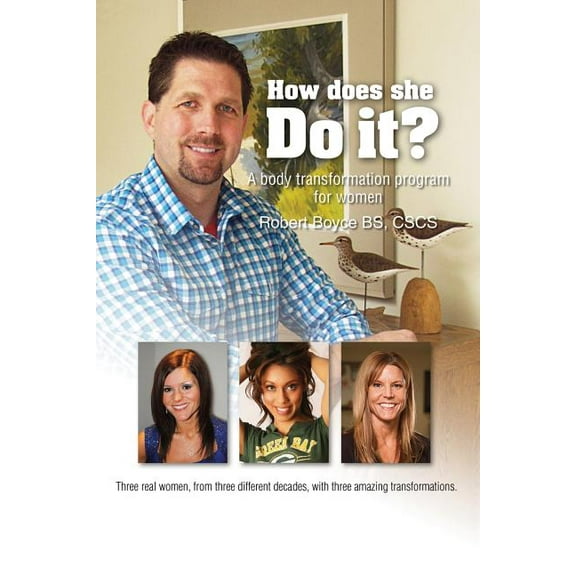 How Does She DO IT?: "Real answers and examples of how to transform your body at any age", (Paperback)