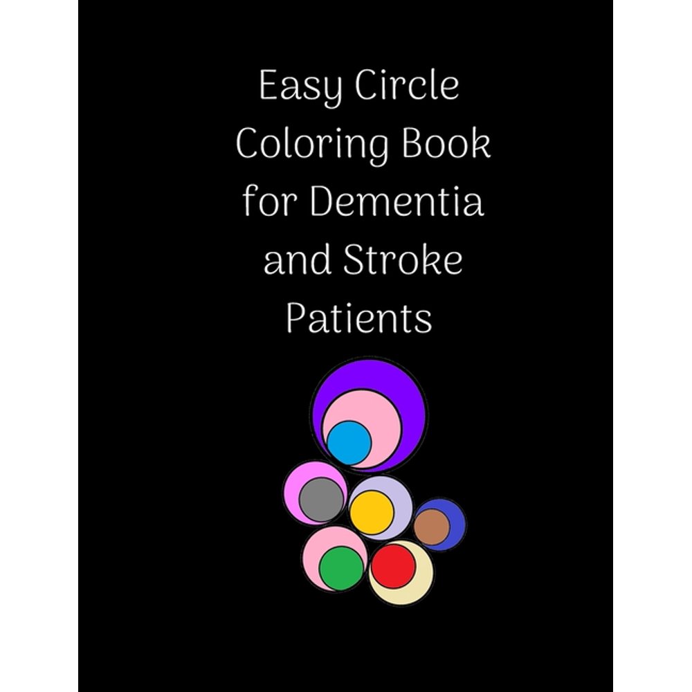 Easy Circle Coloring Book for Dementia and Stroke Patients Relaxing