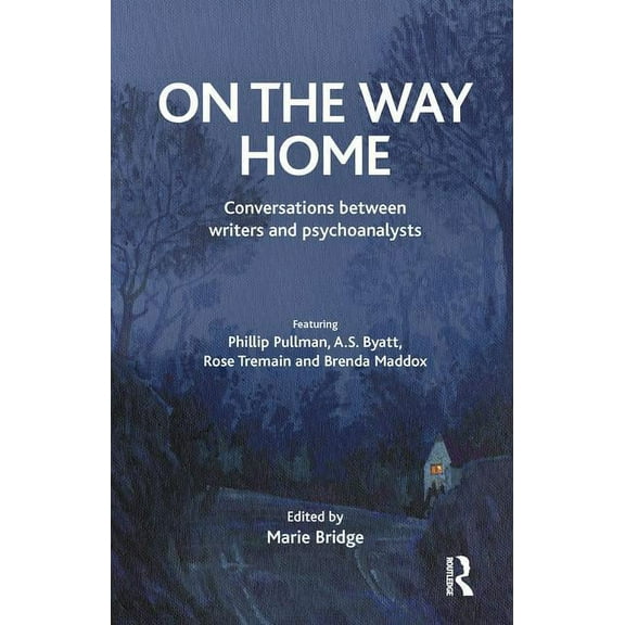 On the Way Home: Conversations Between Writers and Psychoanalysts, (Paperback)