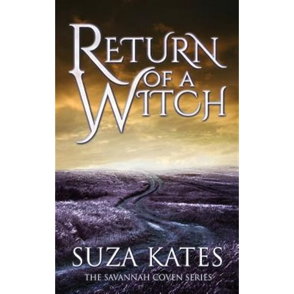 Return Of A Witch (the Savannah Coven Series)