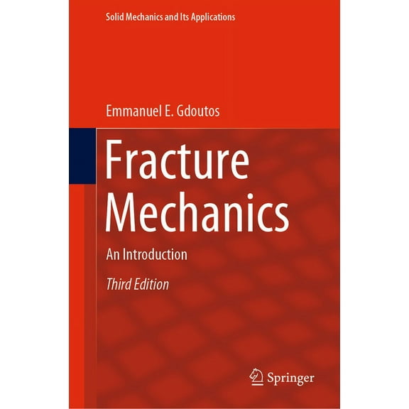 Solid Mechanics and Its Applications Fracture Mechanics: An Introduction, Book 263, (Hardcover)