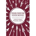 thumbnail image 1 of Pre-Owned Troubleshooting Your Novel : Essential Techniques for Identifying and Solving Manuscript Problems (Paperback), 1 of 1