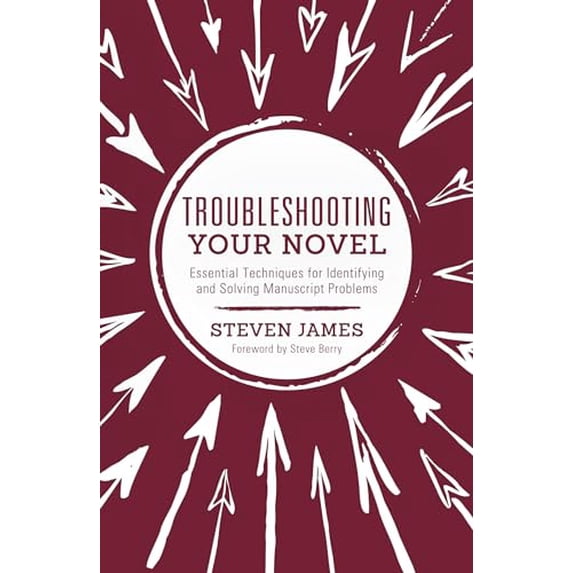 Pre-Owned Troubleshooting Your Novel : Essential Techniques for Identifying and Solving Manuscript Problems (Paperback)