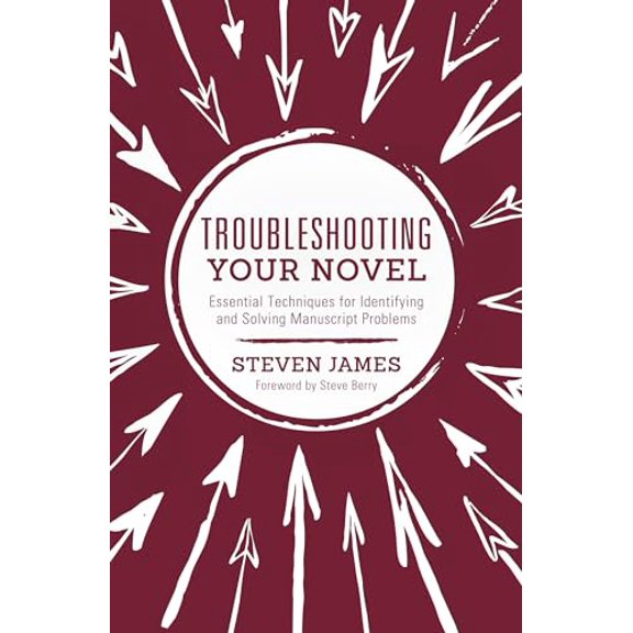 Pre-Owned Troubleshooting Your Novel : Essential Techniques for Identifying and Solving Manuscript Problems (Paperback)