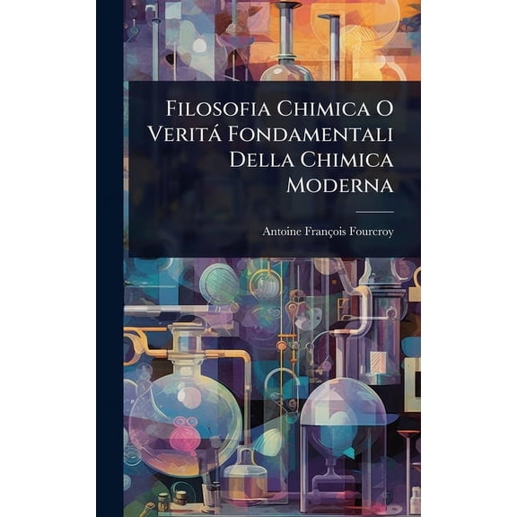 Filosofia Chimica O VeritàFondamentali Della Chimica Moderna, (Hardcover)