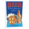 thumbnail image 1 of Pre-Owned Beer Facts, Figures & Fun (Hardcover) 190433234X 9781904332343, 1 of 1