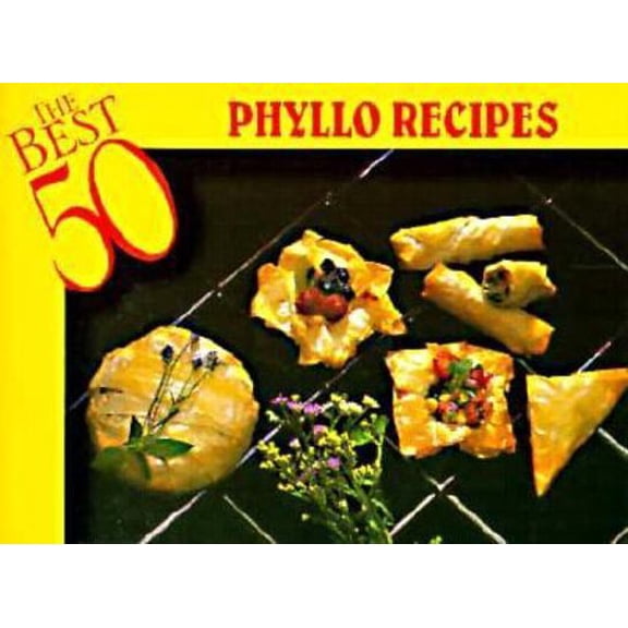 Pre-Owned Best 50 Phyllo Recipes (Paperback) 1558671439 9781558671430