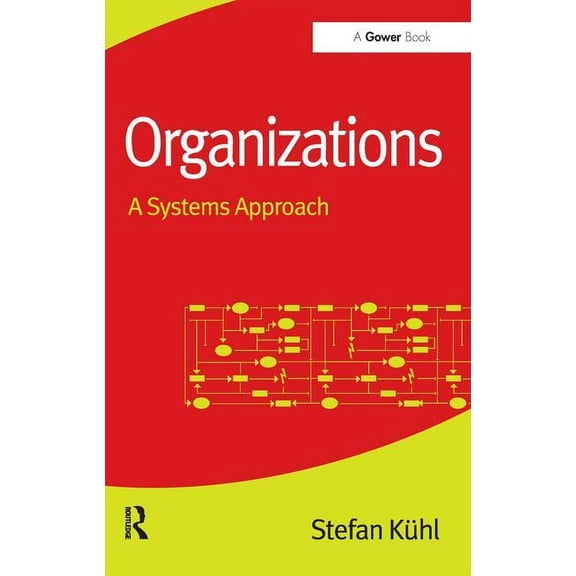 Organizations: A Systems Approach, (Paperback)