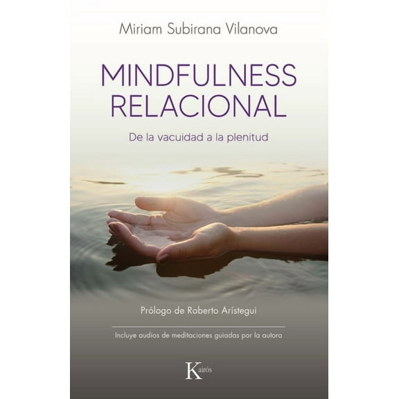 Mindfulness Relacional: de la Vacuidad a la Plenitud, (Paperback)