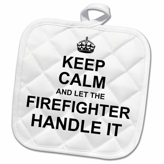 3dRose, Keep Calm and Let the Firefighter Handle it fun funny career job pride, 8x8 Potholder