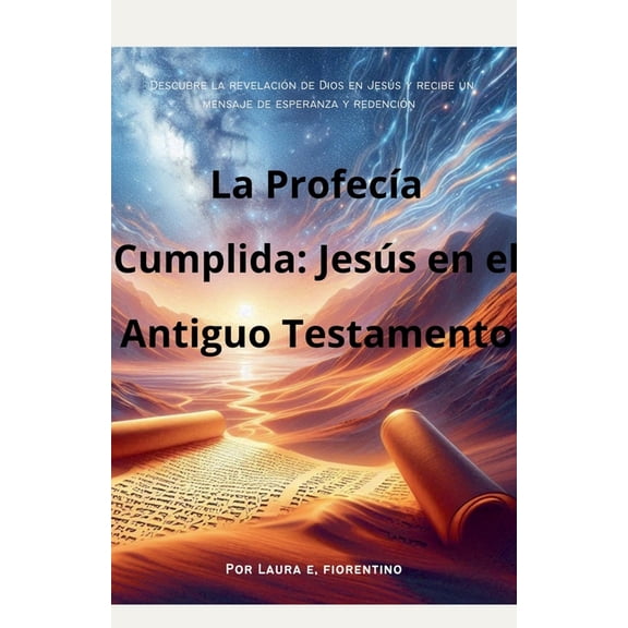 La ProfecÃ­a Cumplida: JesÃºs en el Antiguo Testamento, (Paperback)
