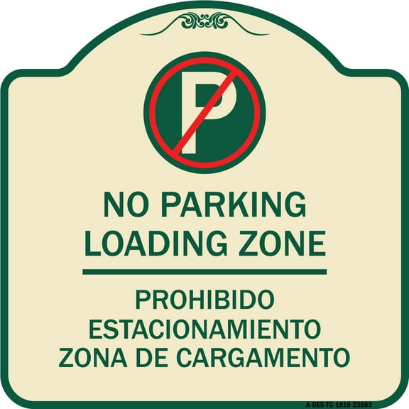 SignMission Designer Series Sign - Loading Zone - Prohibido Estacionamiento Zona De Cargamento (With No Parking Symbol) | Tan & Green 18" X 18" Heavy-Gauge Aluminum Architectural Sign
