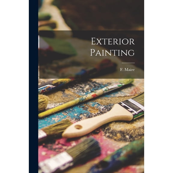 Exterior Painting, (Paperback)