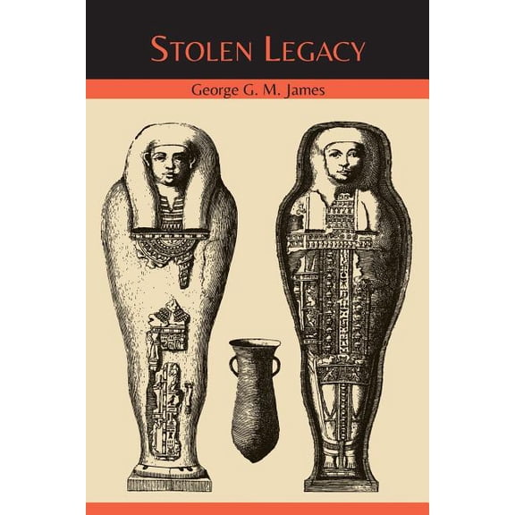 Stolen Legacy: The Egyptian Origins of Western Philosophy, (Paperback)