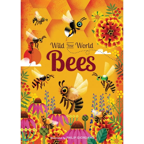 Wild Your World: Bees, (Hardcover)