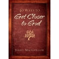 thumbnail image 1 of Pre-Owned 40 Ways to Get Closer to God (Paperback) 0764209183 9780764209185, 1 of 1