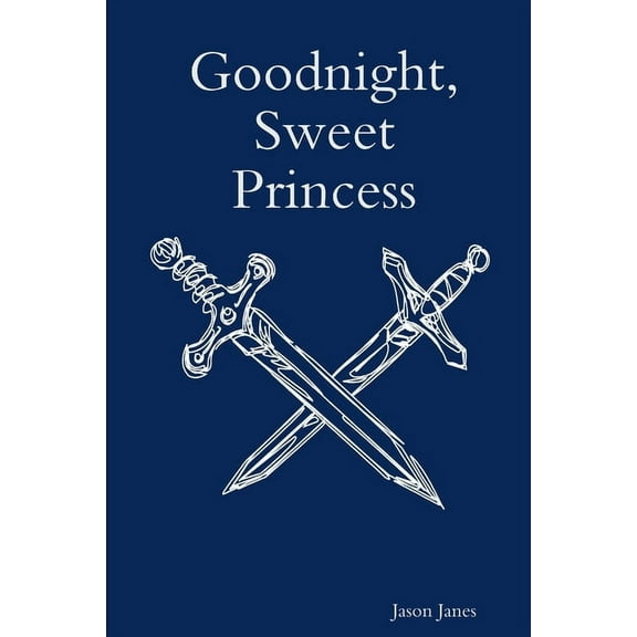 Goodnight, Sweet Princess, (Paperback)