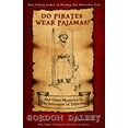thumbnail image 1 of Pre-Owned Do Pirates Wear Pajamas?: and Other Mysteries in the Adventure of Fathering (Paperback) 0615817459 9780615817453, 1 of 1