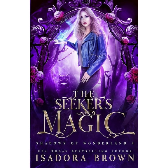 Shadows of Wonderland The Seeker's Magic: Shadows of Wonderland, Book 4, Book 4, (Paperback)