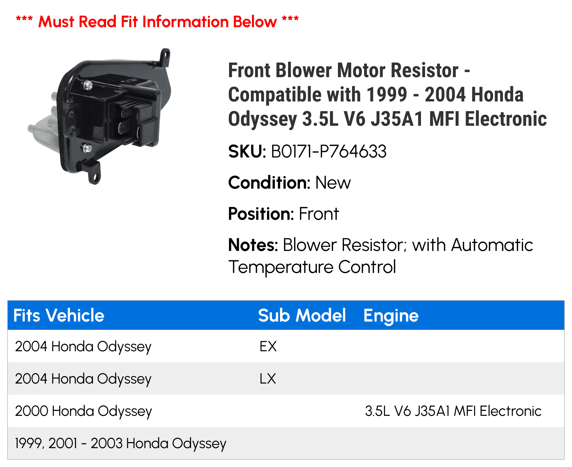 Front Blower Motor Resistor - Compatible with 1999 - 2004 Honda Odyssey 3.5L V6 J35A1 MFI Electronic 2000 2001 2002 2003