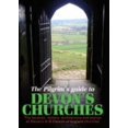 thumbnail image 1 of Pre-Owned THE PILGRIM'S GUIDE TO DEVON'S CHURCHES (Paperback) 0955896207 9780955896200, 1 of 1