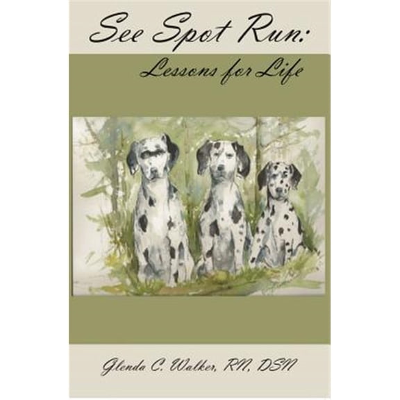 Pre-Owned See Spot Run : Lessons for Life (Paperback)