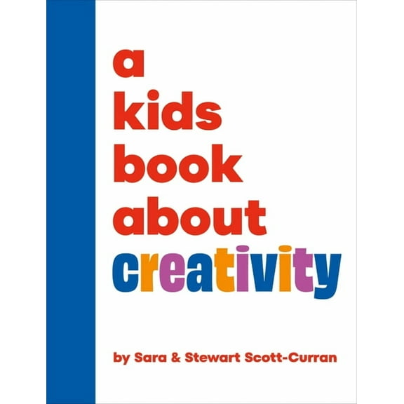 Kids Book A Kids Book about Creativity, (Hardcover)