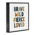 thumbnail image 3 of Stupell Industries Brave Wild Fierce Loved Inspirational Text Saying , 12 x 12, Design by Valerie Wieners, 3 of 5