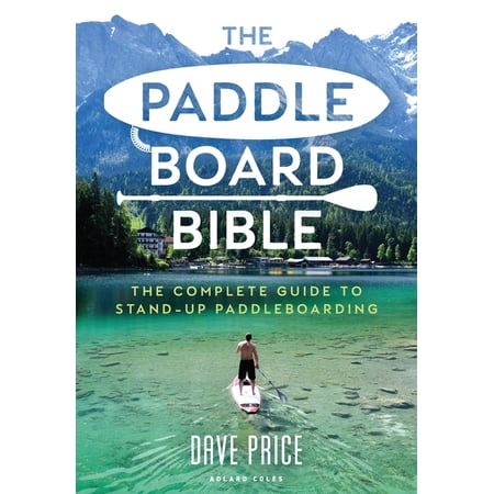ISBN 9781472981479 product image for The Paddleboard Bible (Paperback) | upcitemdb.com