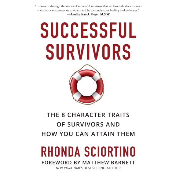 Pre-Owned Successful Survivors: The 8 Character Traits of Survivors and How You Can Attain Them (Paperback) 1578266297 9781578266296