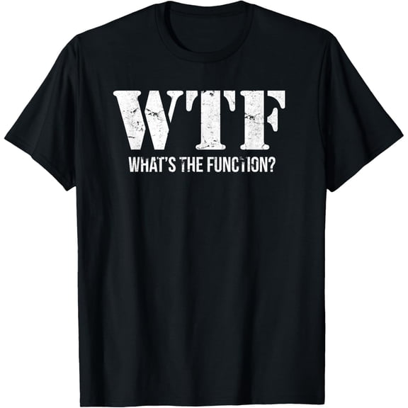 Funny WTF What's The Function Behavioral Therapy ABA T-Shirt T-Shirt