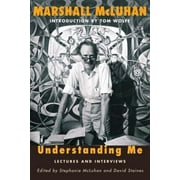Angle View: Marshall McLuhan: Understanding Me - Lectures and Interviews [Hardcover - Used]