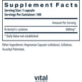 thumbnail image 2 of Vital Nutrients NAC (N-Acetyl-L-Cysteine) | 600 Mg | 100 Vegan Capsules | 100 Servings, 2 of 3