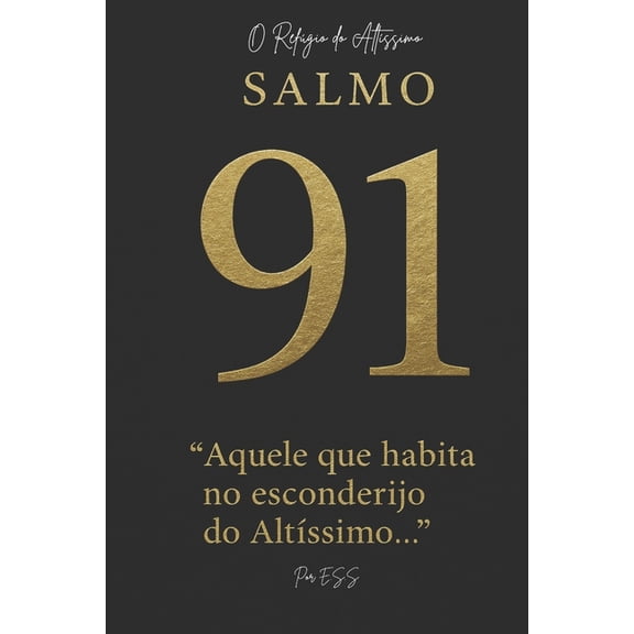 Salmos Que Curam Salmo 91: O RefÃºgio do AltÃ­ssimo, Book 1, (Paperback)