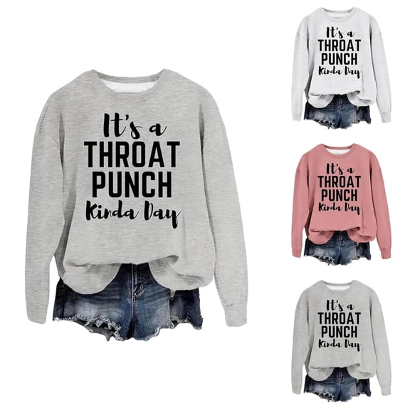 It's A Throat Punch Kinda Day Sweatshirt for Women 2026 Trendy Casual Crewneck Funny Graphic Sweatshirts Womens Pullover Top