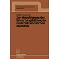 thumbnail image 1 of Zur Modellierung der Erwartungsbildung in Makrokonomischen Modellen (en Allemand), 1 of 1