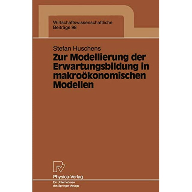 Zur Modellierung der Erwartungsbildung in Makrokonomischen Modellen (en Allemand)