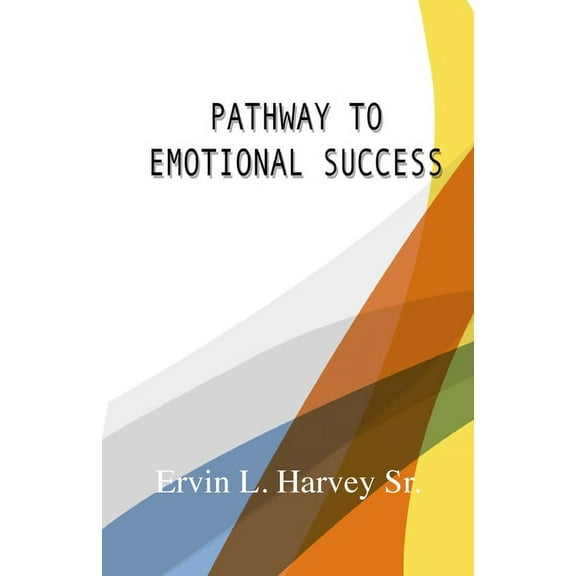 Pathway to Emotional Success (Paperback)