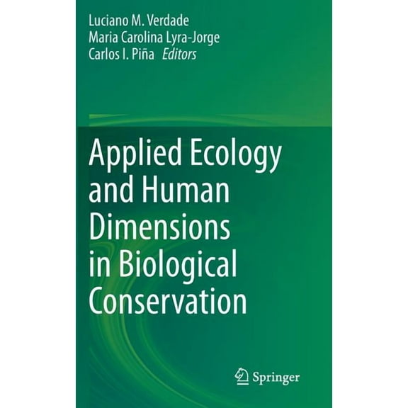 Applied Ecology and Human Dimensions in Biological Conservation, (Hardcover)