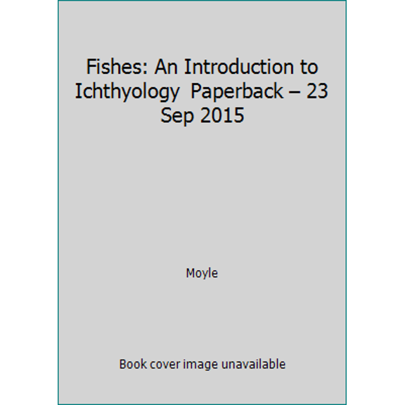 Pre-Owned Fishes: An Introduction to Ichthyology Paperback 23 Sep 2015 (Paperback) 9332556938 9789332556935