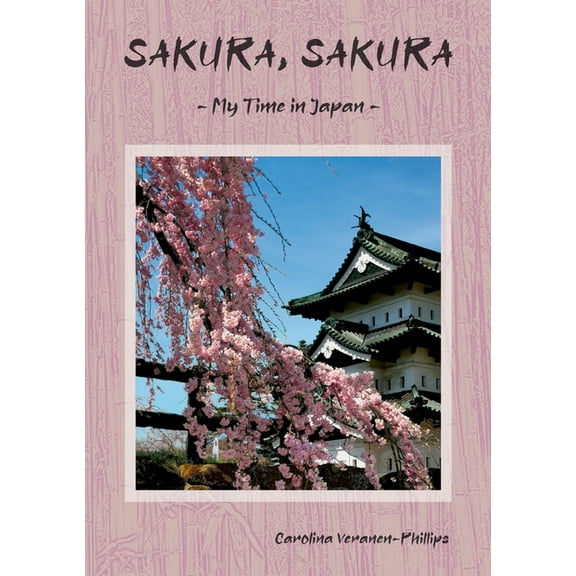 SAKURA, SAKURA: My Time in Japan